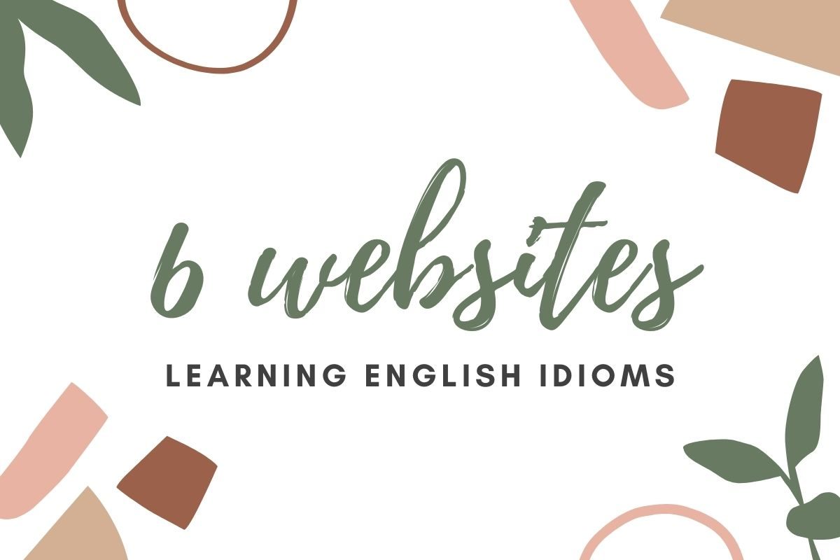 6 websites học thành ngữ tiếng Anh